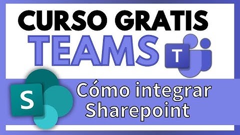 Cómo integrar Sharepoint 🟣 con Microsoft Teams 🔵