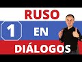 RUSO en DIÁLOGOS I Diálogo 1 I EL RUSO BÁSICO de CERO a NIVEL A2 en 50 diálogos