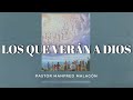 &quot;Los que verán a Dios&quot;—Pastor Manfred Malagón