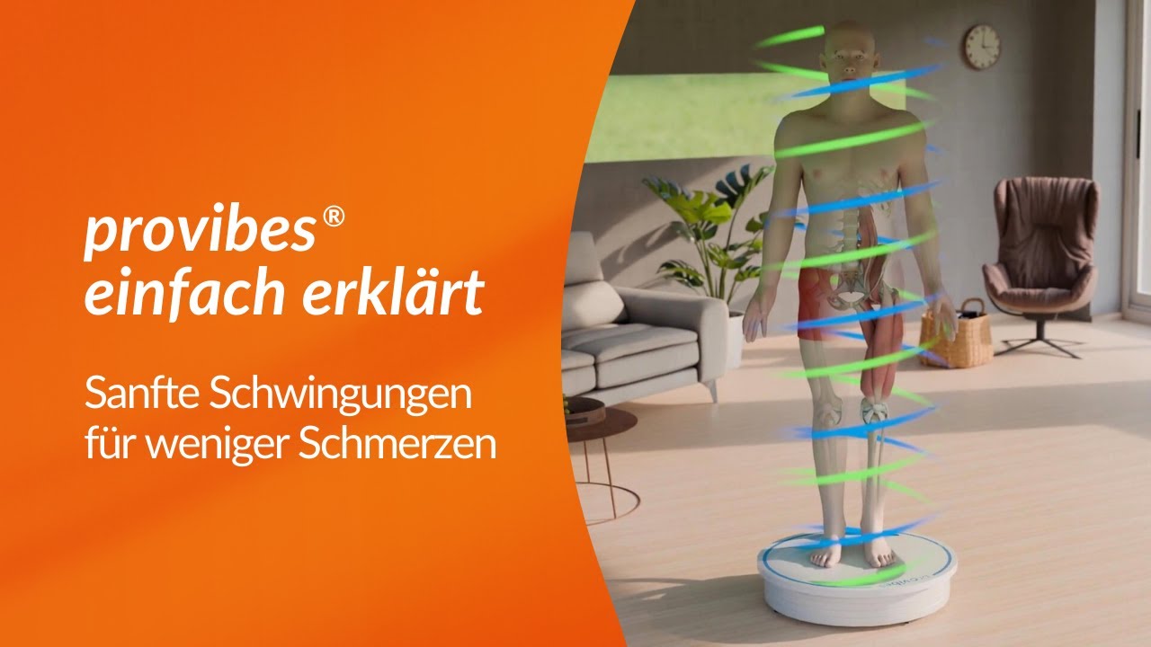 provibes ® erklärt: Gezielte Schwingungen für weniger Schmerzen & mehr Beweglichkeit