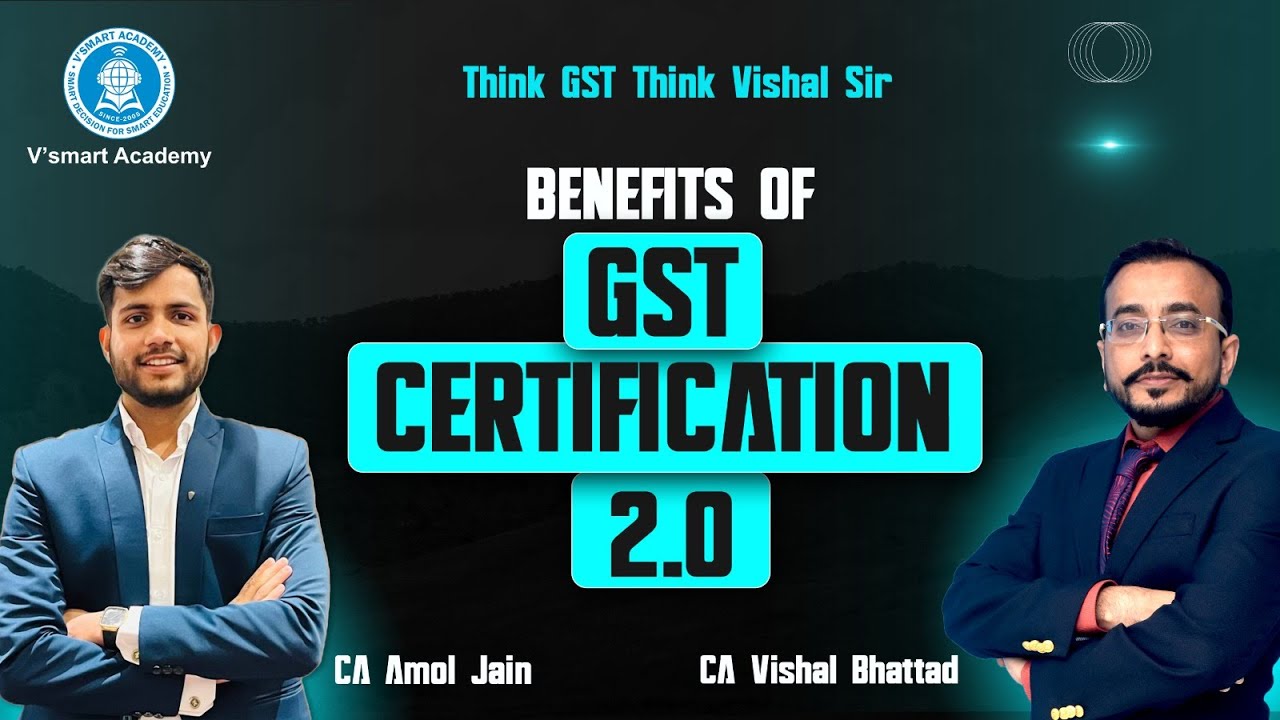 Why should you join GST Certification 2 0? CA Vishal Bhattad CA Amol Why should you join GST Certification 2 0? CA Vishal Bhattad CA Amol