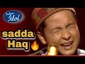 Sadda Haq Aithe Rakh Punjabi Song By Pawandeep Rajan Indian Idol A R Rahman Special Show