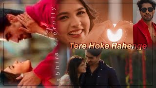 • 𝐓𝐞𝐫𝐞 𝐇𝐨𝐤𝐞 𝐑𝐚𝐡𝐞𝐧𝐠𝐞 [𝐫𝐞𝐪𝐮𝐞𝐬𝐭𝐞𝐝] •|| 𝐀𝐛𝐡𝐢𝐫𝐚 𝐕𝐦 ||😍❤️