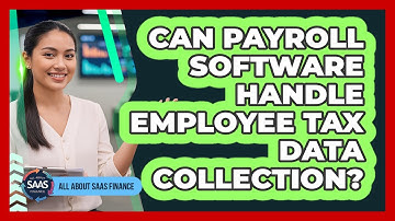 Can Payroll Software Handle Employee Tax Data Collection?