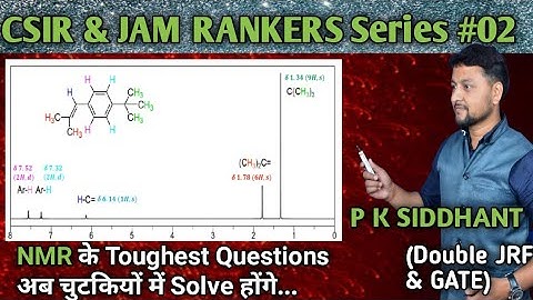 CSIR & JAM Rankers series 02. best explanation of ultimate NMR questions with their solutions.
