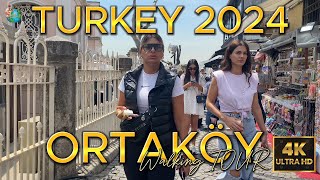 TURKEY ORTAKOY SEASİDE AROUND 4K WALKING TOUR 2024 MAY