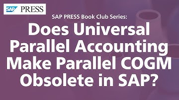 Does Universal Parallel Accounting Make Parallel Cost of Goods Manufactured Obsolete in SAP?