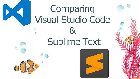 Visual Studio Code versus Sublime Text 3