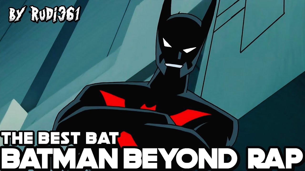 BATMAN BEYOND RAP | The Best Bat | Batman of the Future HipHop + AMV ~ by Rudi361