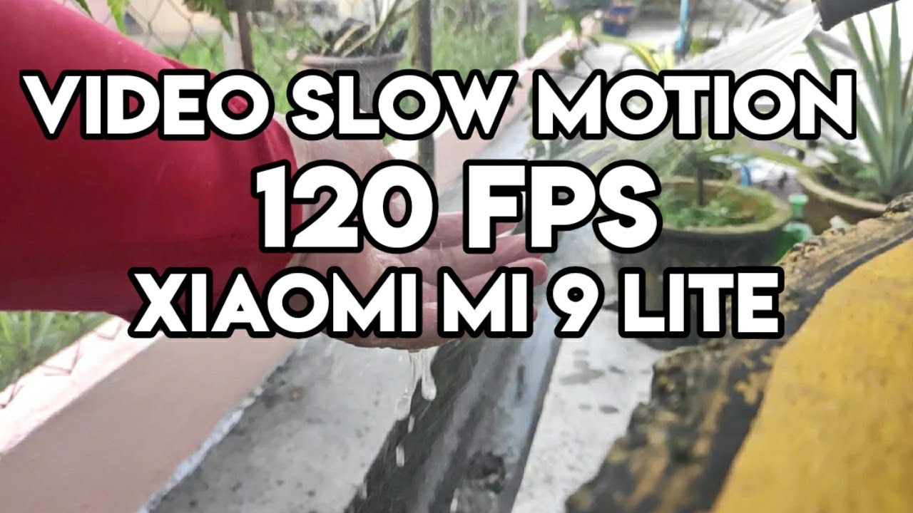 Video Slow Motion 120fps Xiaomi Mi 9 Lite YouTube