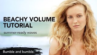How to Achieve Beachy Volume | Bb.Surf | Bumble and bumble.