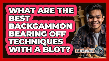 What Are The Best Backgammon Bearing Off Techniques With A Blot? - The Board Game Xpert