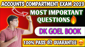 DK Goel 🔥 Most Important Questions Class 12th Accounts Compartment Exam 2024|Compartment Exam 2024