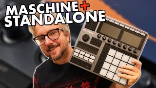 First Day with MASCHINE  // FINALLY a standalone Maschine!!