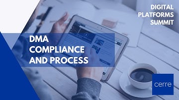 Digital Platforms Summit: DMA Compliance and Process