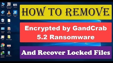 Remove Encrypted by GandCrab 5.2 Ransomware Virus (+File Recovery)