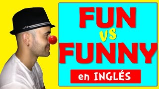 Diferencias entre FUN y FUNNY en INGLÉS