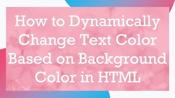 How to Dynamically Change Text Color Based on Background Color in HTML