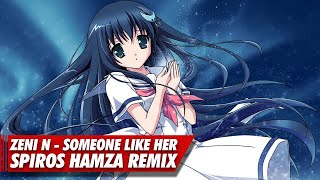 Zeni N. - Someone Like Her (Spiros Hamza Remix)