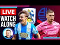 Huddersfield Town 1-2 Bolton Wanderers Live League One Watch Along