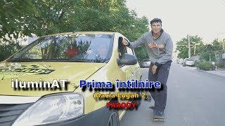 iluminAT - Prima Intilnire (Dacia Logan 2)