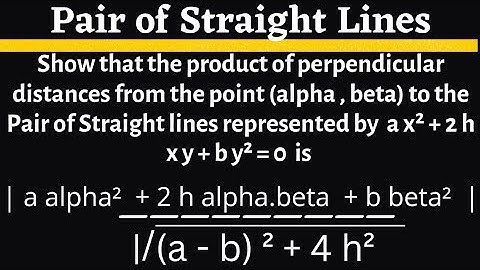 Product of the perpendicular distances |  Pair of Straight lines @EAG