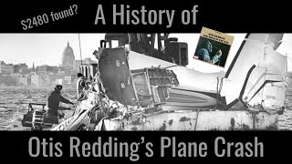 A History of Otis Redding&#39;s Plane Crash