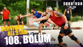 Survivor All Star 2024 108. Bölüm @SurvivorTurkiye