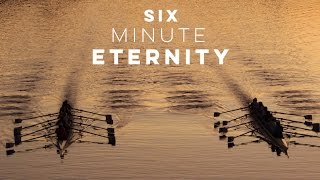 Six Minute Eternity - Motivational Video