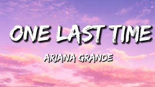 Video thumbnail of "Ariana Grande-One Last Time (Lyrics)"