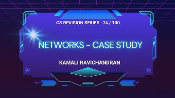 74. Networks Case study | Layout | Devices | protocols | Class 12 computer science revision series