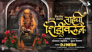 Nirop Mala Ala Saincha Shirdivarun  Sai Palkhi Song 2022  Dj Nesh  Omkar Mahadik Suraj Shigvan