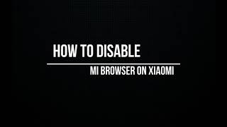 How to Disable Mi Browser on Xiaomi screenshot 3