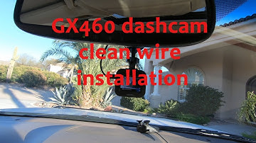 GX460 dashcam clean wire installation