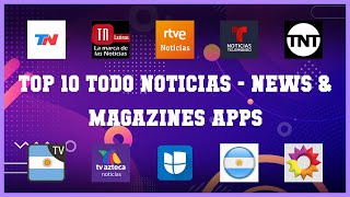 Top 10 Todo Noticias Android Apps screenshot 2
