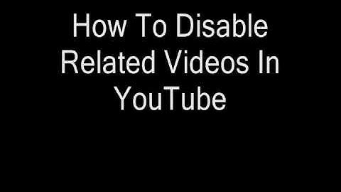 How To Disable Related Videos In YouTube