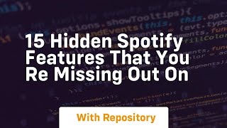 15 hidden spotify features that you re missing out on
