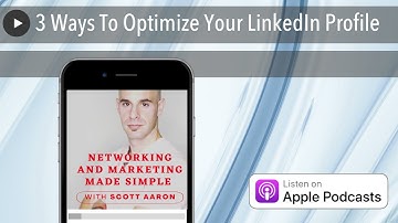 3 Ways To Optimize Your LinkedIn Profile