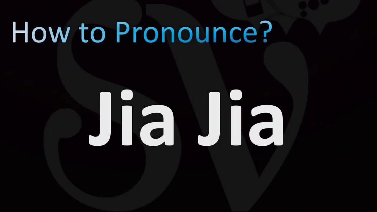 How to Pronounce Jia Jia YouTube