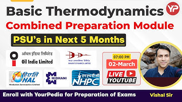 Basic Thermodynamics | Combined Preparation Module | HAL, OIL, NHPC-JE, MIDHANI, BDL PSU’s 5 Months