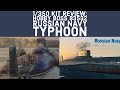 In-Box Review: Hobby Boss 1/350 Russian Navy Typhoon SSBN
