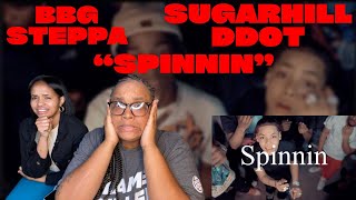 OLD DDOT BACK!! BBG Steppaa x Sugarhill Ddot - Spinnin’ (REACTION)