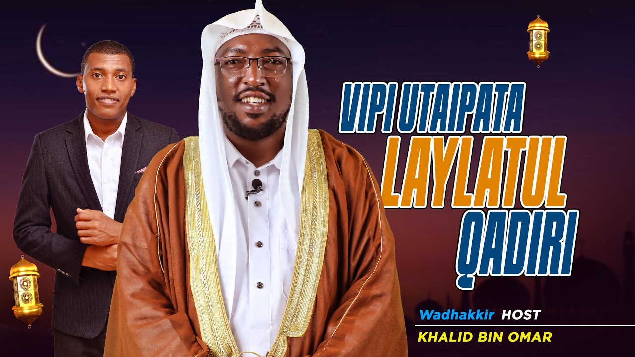 🔴 #LIVE: | Vipi utaipata Laylatul Qadir -  Wadhakkir Special