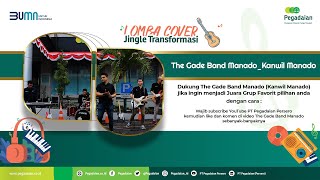 The Gade Band Manado_Kanwil Manado - Jingle Transformasi Pegadaian (Cover)