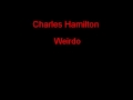 Charles Hamilton Weirdo + Lyrics