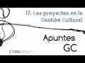 Apuntes GC: 17. Los proyectos en la gestión cultural