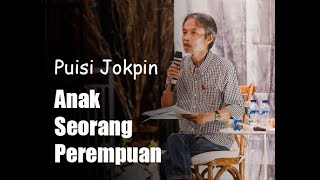 Joko Pinurbo Membaca Puisi Kesukaannya 'Anak Seorang Perempuan'