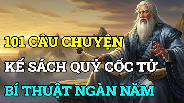 101 Kế Sách QUỶ CỐC TỬ – Bí Thuật Ngàn Năm Giúp Bạn Nhìn Thấu Lòng Người & Sống Minh Trí