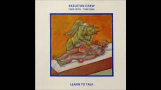 Learn To Talk - Skeleton Crew