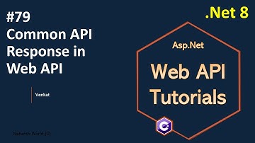 Part 79 Common API Response in Web API .Net 8, 7, 6 || Web API Tutorials @NehanthWorld